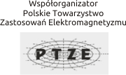 Współorganizator - Polskie Towarzystwo Zastosowań Elektromagnetyzmu